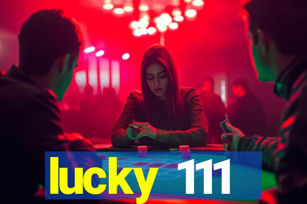 lucky 111